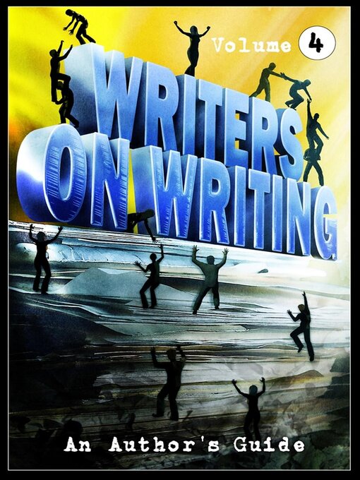 Title details for Writers on Writing Volume4 by Sheldon Higdon - Wait list